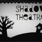 Le petit théâtre des ombres …